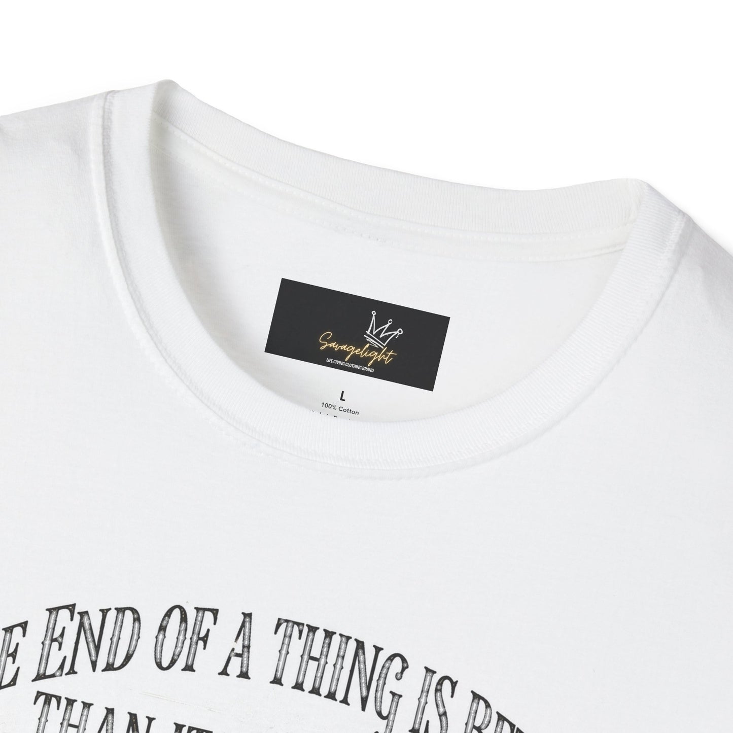 The end of a thing is better...Unisex Softstyle T-Shirt